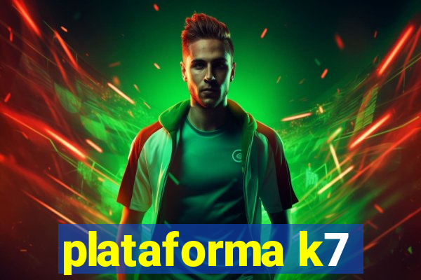 plataforma k7